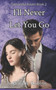 I'll Never Let You Go : 2