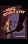 The House Without A Key By Earl Derr Biggers : Illustrated Edition