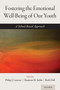 Fostering the Emotional Well-Being of Our Youth : A School-Based Approach