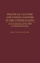 Political Culture and Voting Systems in the United States : An Examination of the 2000 Presidential Election