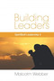 Building Leaders : SpiritBuilt Leadership 4