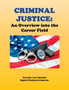 Criminal Justice : An Overview Into the Career Field