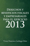 Derechos y Beneficios Fiscales y Empresariales Para El Ejercicio 2013 Derechos y Beneficios Fiscales y Empresariales Para El Ejercicio 2013