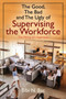 The Good, The Bad and The Ugly of Supervising the Workforce : The Making of a Supervisor