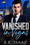 Vanished in Vegas : Vanished