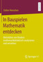 In Bauspielen Mathematik entdecken : Aktivitaten von Kindern mathematikdidaktisch analysieren und verstehen