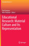 Educational Research: Material Culture and Its Representation : 8