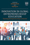 Innovation in Global Entrepreneurship Education : Teaching Entrepreneurship in Practice
