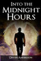 Into the Midnight Hours