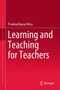 Learning and Teaching for Teachers