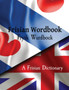 Frisian Wordbook Frysk Wurdboek A Frisian Dictionary The Frisian Language : Frisian to English  English to Frisian