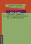 Educacion : Riesgos y promesas de las nuevas tecnologias de la informacion Educacion : Riesgos y promesas de las nuevas tecnologias de la informacion