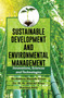 Sustainable Development and Environmental Management : Innovations, Sciences and Technologies