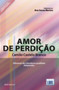 Classicos da Literatura Lusofona Adaptados : Amor de Perdicao (adapted)