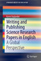Writing and Publishing Science Research Papers in English : A Global Perspective Writing and Publishing Science Research Papers in English : A Global Perspective