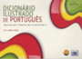 Dicionario ilustrado de Portugues : Livro segundo o Novo Acordo Ortografico