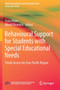 Behavioural Support for Students with Special Educational Needs : Trends Across the Asia-Pacific Region