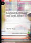 Linguistic Legitimacy and Social Justice