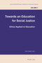Towards an Education for Social Justice : Ethics Applied to Education : 7