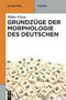 Grundzuge der Morphologie des Deutschen