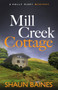 Mill Creek Cottage : A Holly Fleet Village Mystery : 4