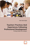 Teachers' Practices And Experiences Following Professional Development