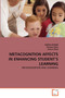 Metacognition Affects in Enhancing Student's Learning