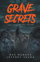 Grave Secrets, Short Tales of Mystery & Mayhem