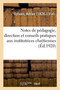 Notes de Pedagogie, Direction Et Conseils Pratiques Aux Institutrices Chretiennes