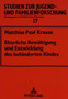 Elterliche Bewaeltigung Und Entwicklung Des Behinderten Kindes : Eine Laengsschnittuntersuchung Unter Besonderer Beruecksichtigung Des Interaktionsverhaltens : 17