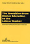 The Transition from Higher Education to the Labour Market : International Perspectives and Challenges