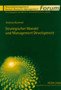 Strategischer Wandel und Management Development : Integriertes Konzept, theoretische Grundlagen und praktische Loesungsansaetze