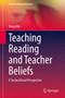 Teaching Reading and Teacher Beliefs : A Sociocultural Perspective : 20