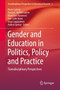 Gender and Education in Politics, Policy and Practice : Transdisciplinary Perspectives : 3