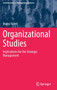 Organizational Studies : Implications for the Strategic Management