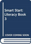 Smart Start : Literacy Book 3