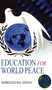 Education for World Peace