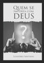 Quem se importa com Deus? : A importancia de um relacionamento que tenha o amor de Deus.
