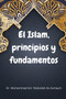 EL ISLAM Principios y fundamentos