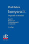 Europarecht : Dogmatik im Kontext. Band II: Rule of Law - Verbunddogmatik - Grundrechte