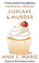 Vanilla Cream Cupcake & Murder (Dana Sweet Cozy Mystery #4)