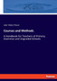 Courses and Methods : A Handbook for Teachers of Primary, Grammar and Ungraded Schools