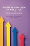 Professionalism in Practice : Key Directions in Higher Education Learning, Teaching and Assessment