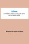 Islam A Brief Outline of Islam according to the Qur'an and the Prophetic Sunnah