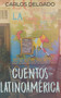 Cuentos de Latinoamerica : Kurzgeschichten aus Lateinamerika