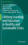 Lifelong Learning and Education in Healthy and Sustainable Cities
