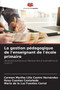 La gestion pedagogique de l'enseignant de l'ecole primaire