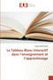 Le Tableau Blanc Interactif dans l'enseignement et l'apprentissage