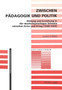 Zwischen Paedagogik und Politik : Bildung und Erziehung in der deutschsprachigen Schweiz zwischen Krise und Krieg (1930-1945)