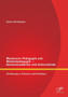 Montessori Padagogik und Waldorfpadagogik - Gemeinsamkeiten und Unterschiede : Einfuhrung in Theorien und Praktiken